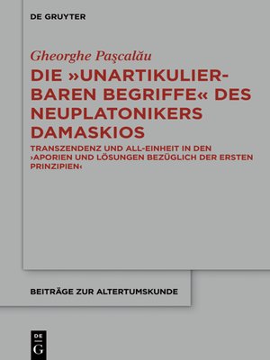 cover image of Die "unartikulierbaren Begriffe" des Neuplatonikers Damaskios